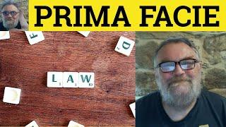  Prima Facie Meaning - Prima Facie Examples Prima Facie Definition Legal English Latin Prima Facie