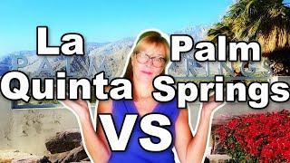 La Quinta vs Palm Springs Pros and Cons of Living in La Quinta vs Palm Springs