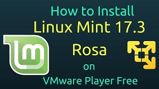 How to Install Linux Mint 17.3 Rosa + Open-VM-Tools on VMware Player Free [Subtitle] [HD]