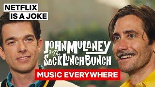 Music Everywhere feat. Jake Gyllenhaal | John Mulaney & The Sack Lunch Bunch | Netflix Is A Joke