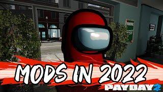 Payday Mods in 2022 are IMPECCABLE!