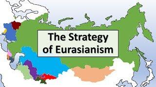 The Strategy of Eurasianism