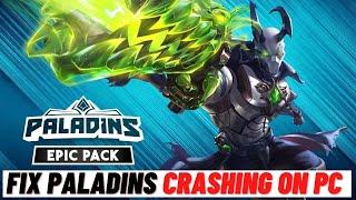 How to Fix Paladins Crashing on PC