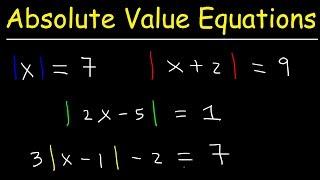 How To Solve Absolute Value Equations, Basic Introduction, Algebra