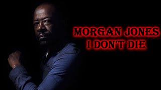 Morgan Jones || I Don't Die (TWD)