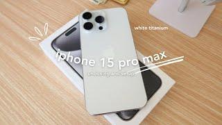 iphone 15 pro max (white titanium) ︎ aesthetic unboxing + accessories and setup 