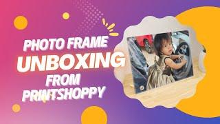 Printshoppy Photo Stand Unboxing | Transform Your Memories into a Stunning Display