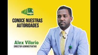 #ConoceANuestrasAutoridades | Alex Vilorio, director Administrativo