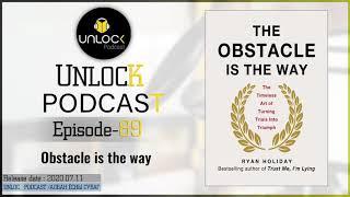 Unlock podcast episode #89: Obstacle is the way