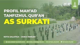 PROFIL MAHAD TAHFIZHUL QUR'AN AS SURKATI