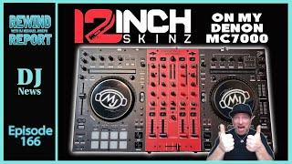 12InchSkinz on my Denon MC7000 - The Rewind Report e166 w/ DJ Michael Joseph