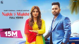 Nakk Te Makhi : Harf Cheema (Full Video) Gurlez Akhtar | Desi Crew | Punjabi Songs | Geet MP3