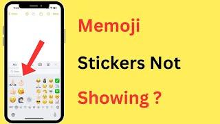 How To Fix Memoji Stickers Not Showing (Missing) In Emoji Keyboard In iPhone