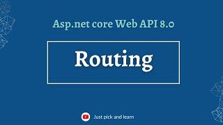 Routing in Asp.net Core Web API  | Asp.net core Web API 8.0