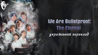 [UKR SUB/УКР САБ] BTS  - We Are Bulletproof: The Eternal