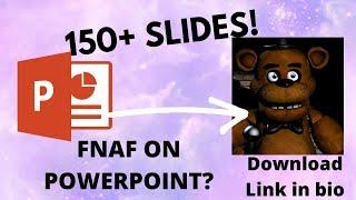 I made FNAF on Powerpoint...