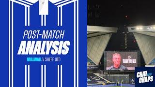 POST MATCH ANALYSIS - MILLWALL V SHEFFIELD UTD #millwallfc #millwall #sheffieldunited #sufc