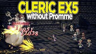  HOW TO BEAT CLERIC TOWER EX5 EASILY WITHOUT PROMME | Octopath Traveler Champions of the Continent