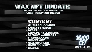 Big WAX NFT update | With Stephane Bisson