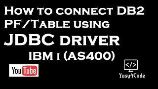 How to connect IBM i DB2 using JDBC Driver | yusy4code