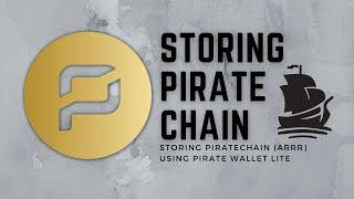 Storing Piratechain (ARRR) Using Pirate Wallet Lite