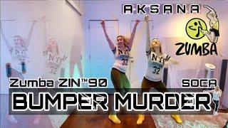 ZIN 90 ZUMBA | Bumper Murder | Soca | Dance Fitness | Choreo by Aksana