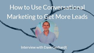 Get more sales leads today with conversational marketing