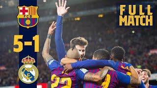 FULL MATCH: Barça 5-1 Madrid (2018) | Unbelievable manita match at Camp Nou 