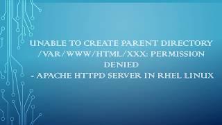 Unable to create parent directory /var/www/html/xxx: Permission denied