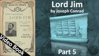 Part 5 - Lord Jim Audiobook by Joseph Conrad (Chs 27-36)