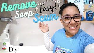 Easy! How To REMOVE & CLEAN Soap Scum From Tub 