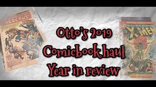 OTTO'S 2019 COMIC BOOK HAUL YEAR IN REVIEW, CGC BOOKS RAW COMICS AND OTHER GREAT COLLECTIBLES