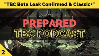 TBC BETA CONFIRMED, FAERLINA GM DRAMA & CLASSIC+ SURVEY | PREPARED: Classic TBC Podcast #2