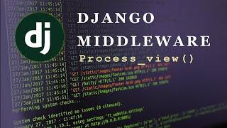 Django Middleware with process_view hook - Part 1