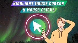 How to Highlight Mouse Cursor & Clicks | Windows 10 - 11