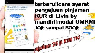 terbaru!!cara syarat pengajuan pinjaman KUR di Livin by mandiri[modal UMKM]