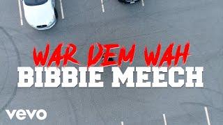 Bibbie Meech - War Dem Wah (Official Music Video)