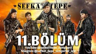 Şefkat Tepe 11.Bölüm
