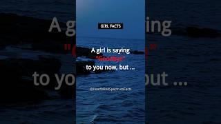 A girl is saying GOODBYE to you now but... Girl Psychology Facts #shorts