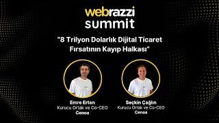 8 Trilyon Dolarlık Dijital Ticaret Fırsatının Kayıp Halkası | Webrazzi Summit 2024