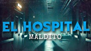 El HOSPITAL MALDITO: Un Nido De MALDAD (HISTORIAS DE TERROR)