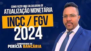 Como fazer uma calculadora de atualização monetária pelo INCC / FGV em 2024 | EDILSON AGUIAIS