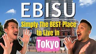 Simply The BEST Tokyo Neighborhood!| Ebisu Station