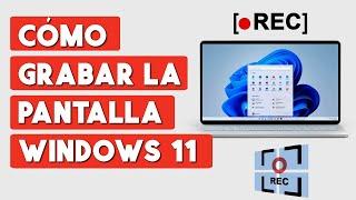 Como Grabar la Pantalla en Windows 11 SIN PROGRAMAS