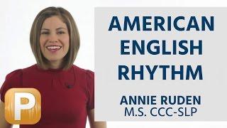 How to Learn English Pronunciation: Part 2 (rhythm)