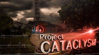 Project CATACLYSM |  Первые шаги |