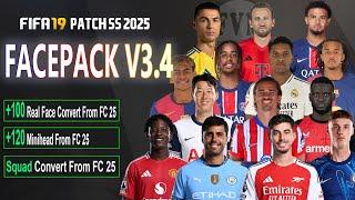 FACEPACK V3.4 CONVERT FROM FC 25(+100 PLAYER) FOR FIFA 19 | LATEST SQUAD UPDATE 10/2024