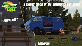 My Summer Car - 5 Things To Do If Bored