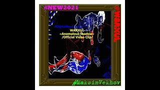 Maksim Vekhov Present: WARXUL «Anomalous Shadow» (Official Video Clip)