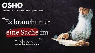 Osho Zitate - *Unglaublich Weise* Osho Zitate über das Sein